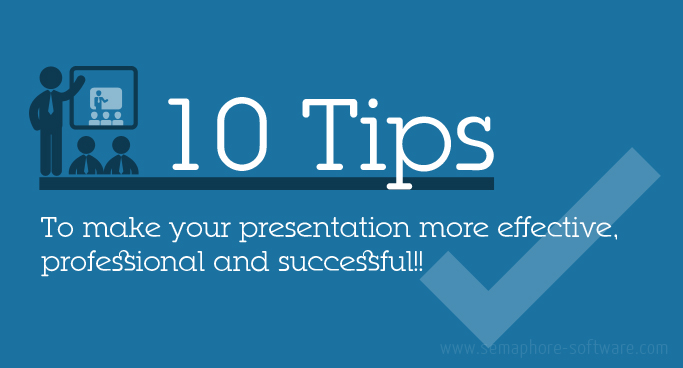 10 Tips to make your presentation more effective