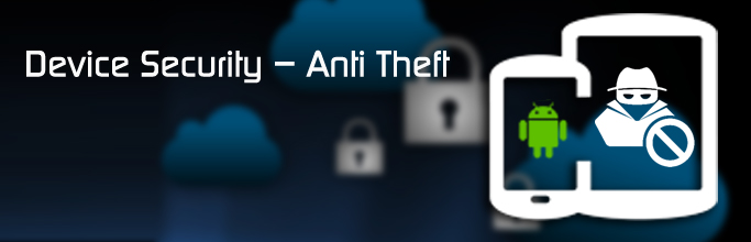 Device Security – Anti Theft