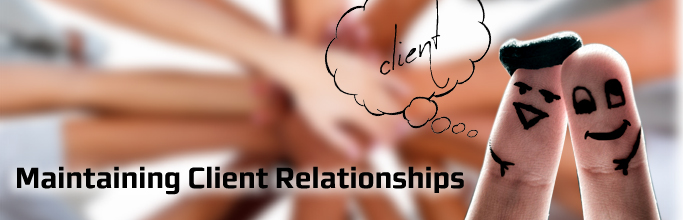 Maintaining Client Relationships