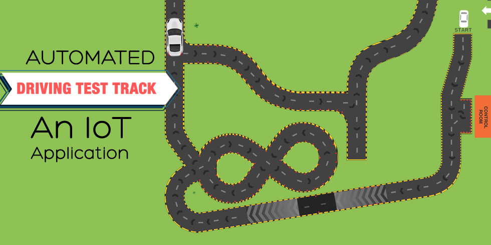 Automated Driving Test Track - An IoT Application
