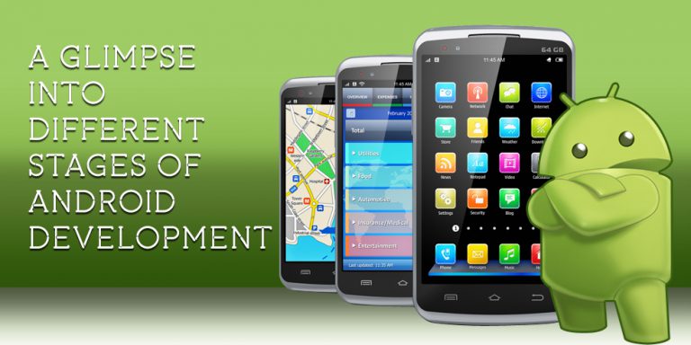 A Glance into Various Stages of Android Development