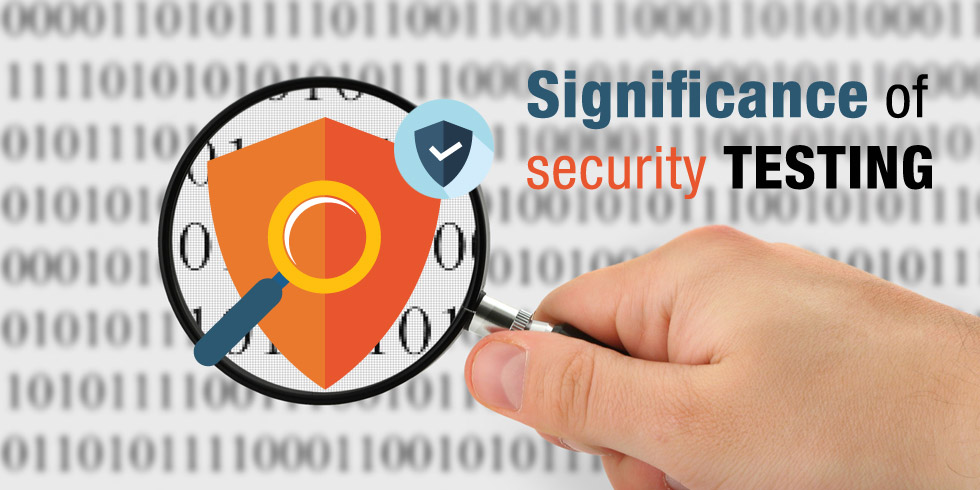 Significance of security testing