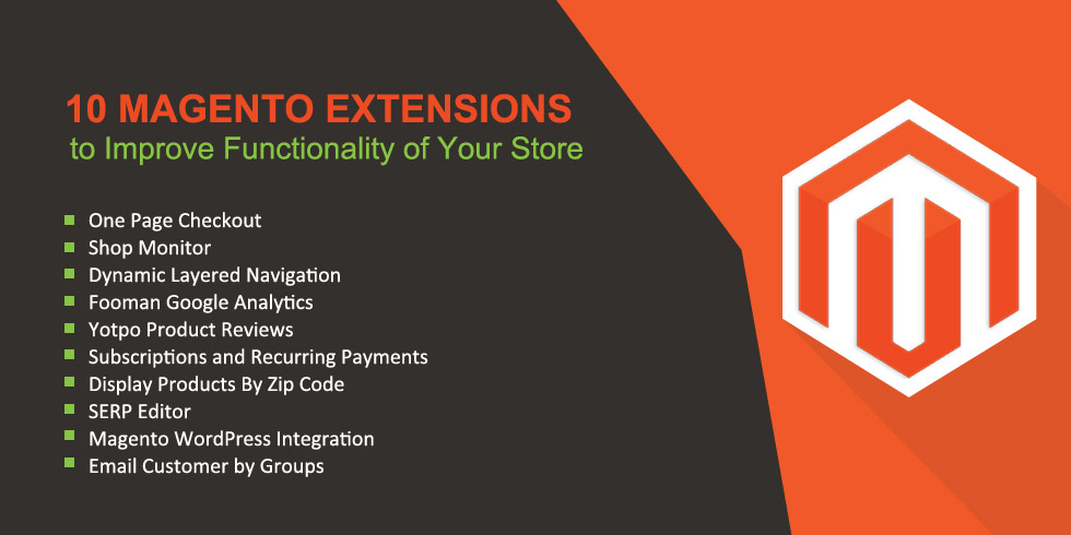 10 Magento Extensions to Improve Functionality of Your Store