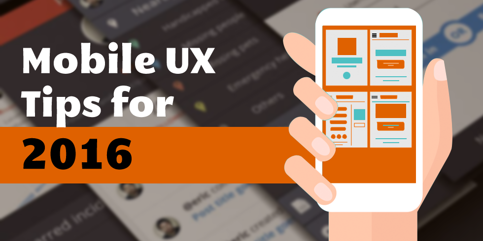 Mobile UX Tips for 2016