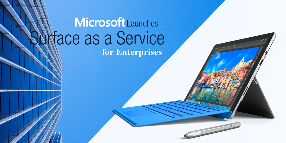 Microsoft Launches Surface-as-a-Service for Enterprises