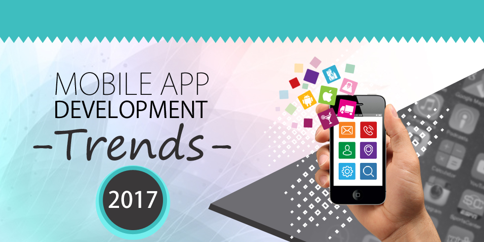 Key Mobile App Development Trends for 2017