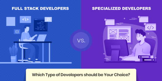 Full Stack vs. Specialized Developers - Which One You Should Hire?