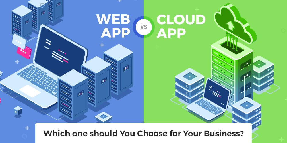 Web App vs Cloud App
