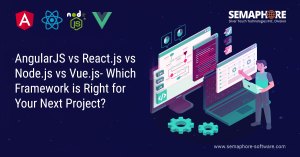 AngularJS vs React.js vs Node.js vs Vue.js- Which Framework is Right for Your Next Project?