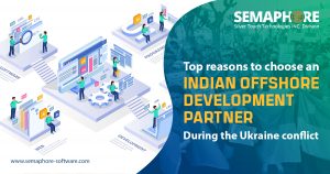Top Reasons to Choose an Indian Offshore Development Partner During the Ukraine Conflict