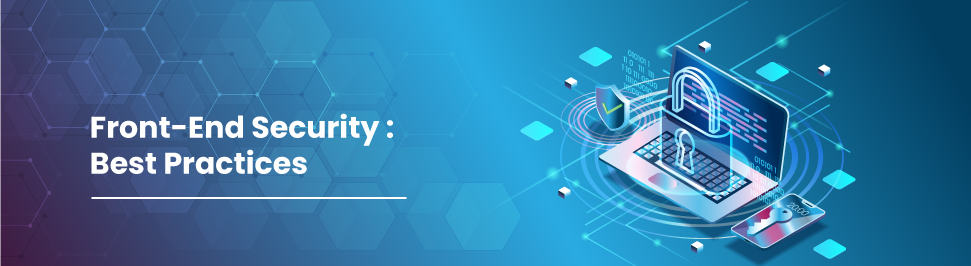 Front-End Security Best Practices