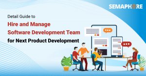 Detail Guide – Hire and Manage Software Development Team for Your Product Development