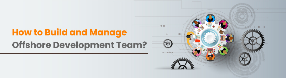 Build and Manage Offshore Development Team