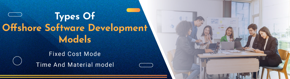 Types of offshore software development models