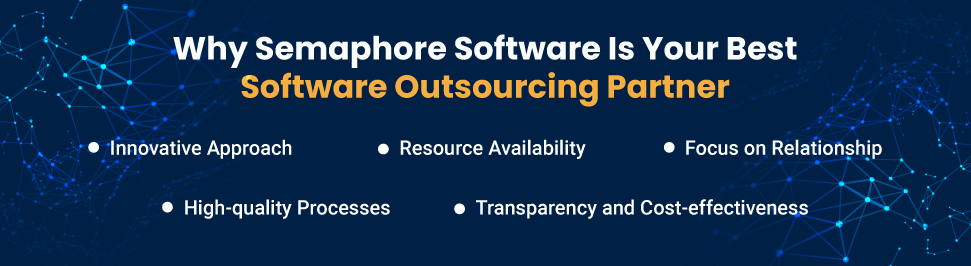 Semaphore Software is best Software Outsourcing Partner