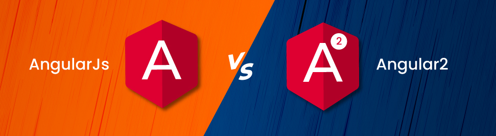 Difference Between AngularJs and Angular 2